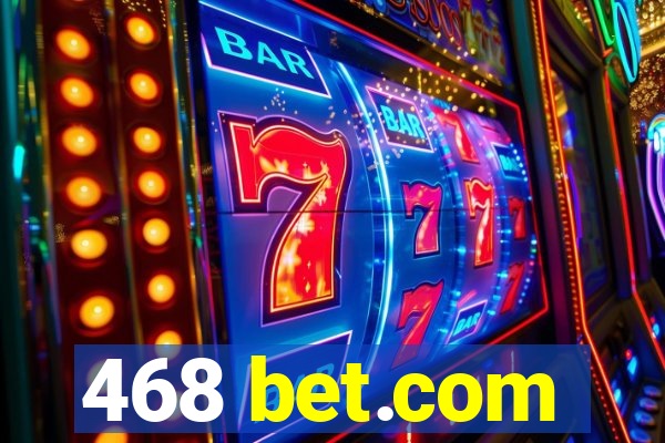 468 bet.com